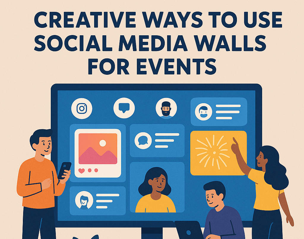 Creative Ways to Use Social Media Walls for Events